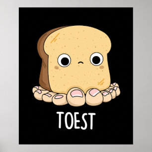 Toest Funny Toast With Toes Pun Dark BG Poster
