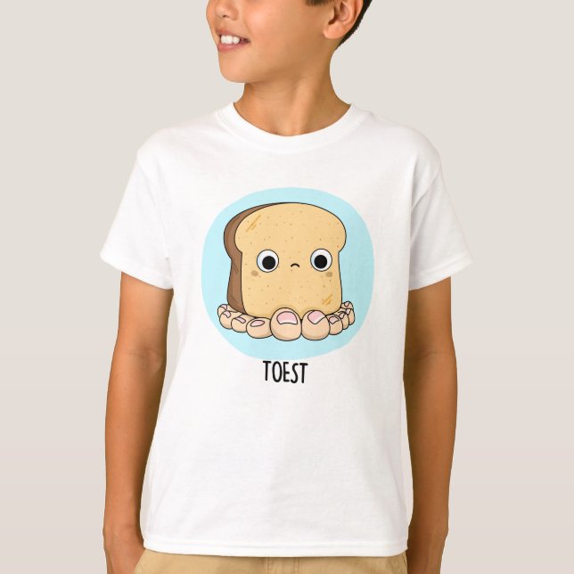 Toest Funny Toast With Toes Pun  T-Shirt (Front)