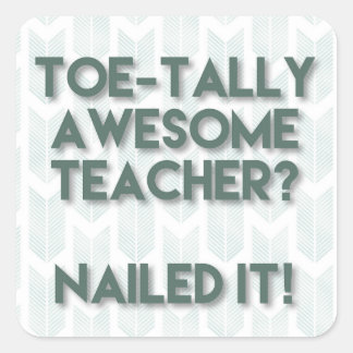 Toetally Awesome Teacher Square Sticker