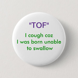 "TOF" 6 CM ROUND BADGE