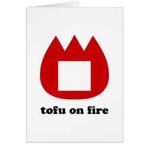 📛 tofu on fire greeting card