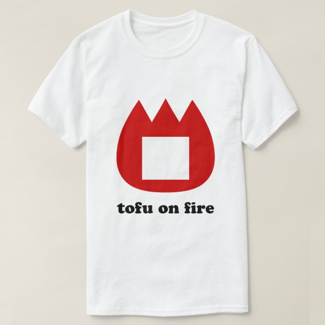 📛 tofu on fire T-Shirt (Design Front)
