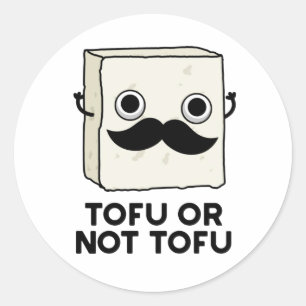 Tofu Or Not Tofu Funny Shakespeare Food Pun  Classic Round Sticker