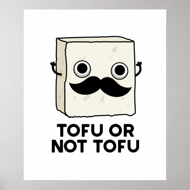 Tofu Or Not Tofu Funny Shakespeare Food Pun Poster (Front)
