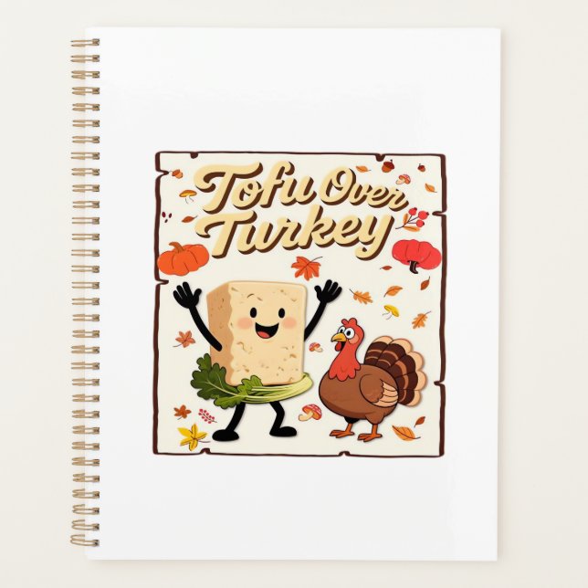 Tofu Over Turkey Classic T-Shirt Planner (Front)
