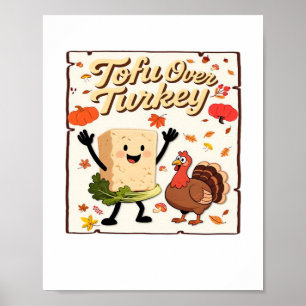 Tofu Over Turkey Classic T-Shirt Poster