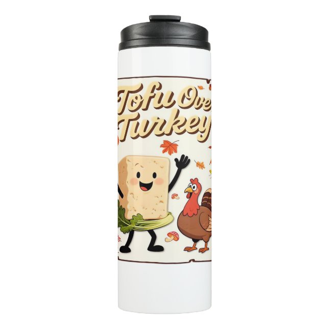Tofu Over Turkey Classic T-Shirt Thermal Tumbler (Front)