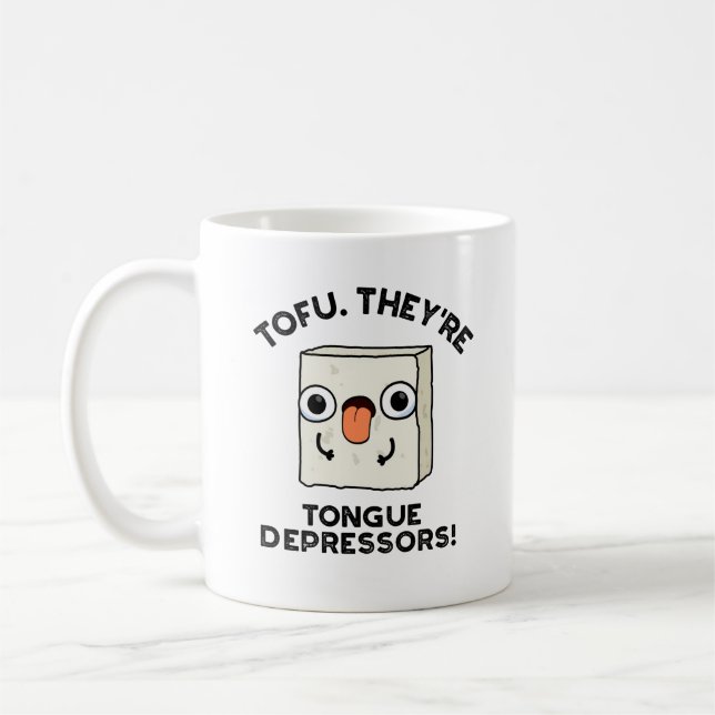 Tofu. They're Tongue Depressors Funny Food Pun  Coffee Mug (Left)