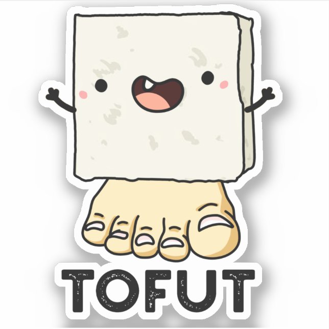 Tofut Funny Tofu Pun  (Front)