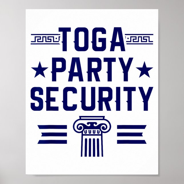 Toga Party Security - Funny Toga Party Costume  Poster (Front)