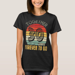 Together 30 Years Forever To Go Married Husband Wi T-Shirt