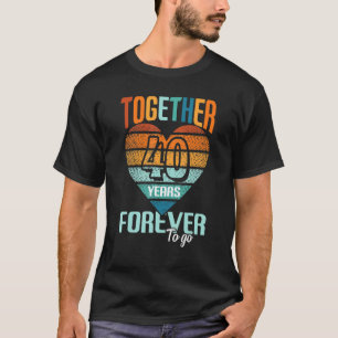 Together 40 Years Forever To Go For Parents And Co T-Shirt
