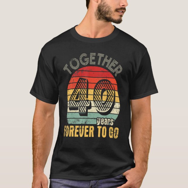 Together 40 Years Forever To Go Married Husband Wi T-Shirt (Front)