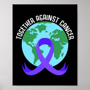 Together Against Cancer Saying For World Cancer Da Poster