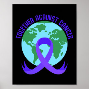 Together Against Cancer Saying For World Cancer Da Poster