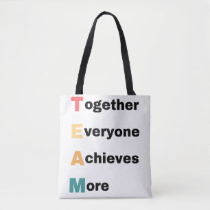 Together Everyone Achieves More 2 Tote Bag