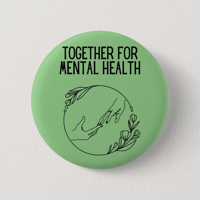 Together For Mental Health 6 Cm Round Badge (Front)
