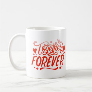 together forever coffee mug