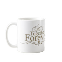 Together forever mug