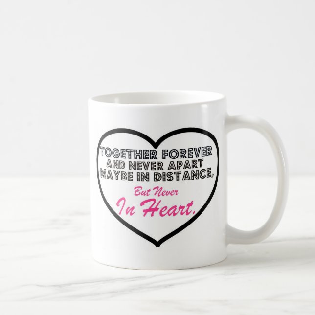 Together Forever & Never apart....... Coffee Mug (Right)