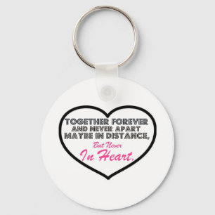 Together Forever & Never apart....... Key Ring