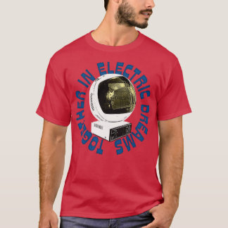 Together In Electric Dreams 1 T-Shirt