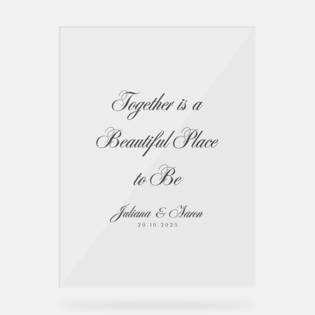 "Together is a Beautiful Place to Be" Acrylic Sign (Front)
