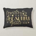 Together is a Beautiful Place to Be / Gold Pillow<br><div class="desc">This modern decorative throw pillow features a stylish typography design,  which reads "Together is a beautiful place to be."  Text as well as stylistic elements (swirls,  arrow,  flowers,  and leaves) all in gold,  over a dark grey background.</div>