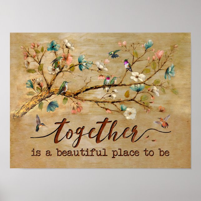 Together Is A Beautiful Place To Be Hummingbird Poster (Front)