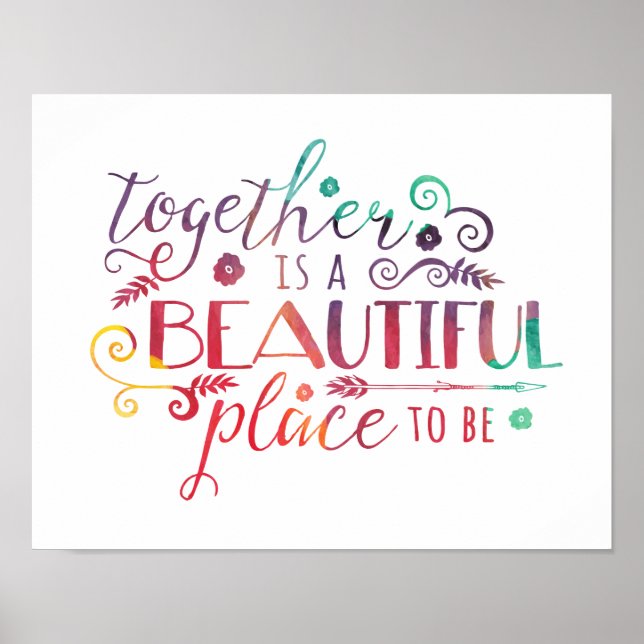 Together is a Beautiful Place to Be | Print (Front)