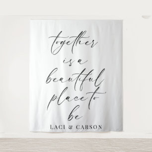 together is a beautiful place to be wedding sign tapestry