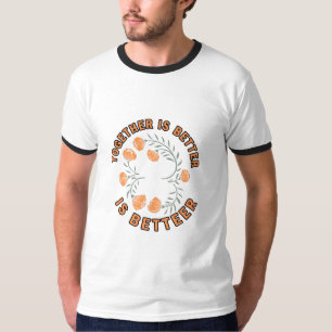 Together Is Better Floral Wreath Shirt