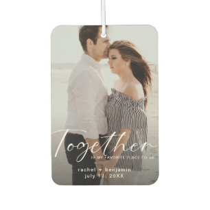 Together is my Favorite Place Photo Engagement  Car Air Freshener