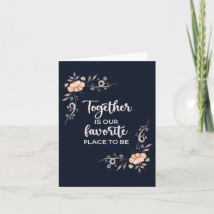 Together is our favourite place to be   card