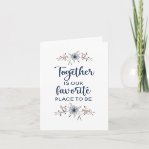 Together is our favourite place to be card