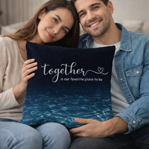 Together Is Our Favourite Place To Be Cushion