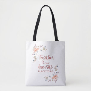 Together is our favourite place to be tote bag