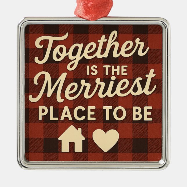 Together Is the Merriest Place to Be Metal Tree Decoration (Front)