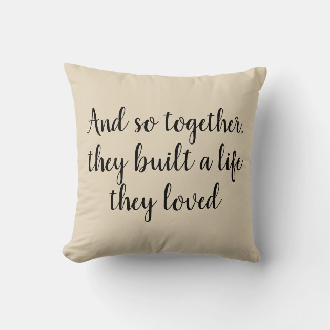 Together they built a life Beige Throw Pillow (Front)