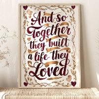 Together They Built a Life They Loved Art Print