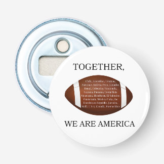 Together We Are America  Bottle Opener