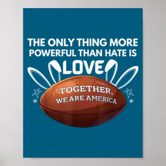 Together we are america funny saying love poster
