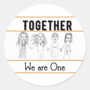 ''Together, we are one'', Classic Round Sticker