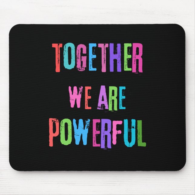 Together We Are Powerful  Mouse Mat (Front)