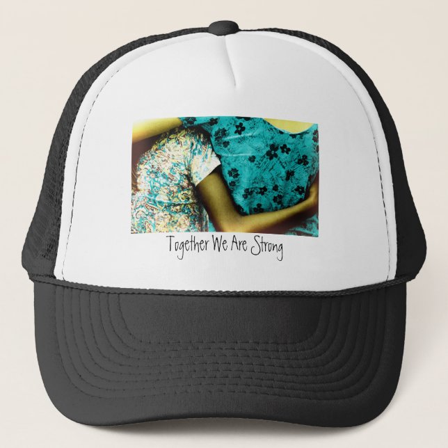 Together We Are Strong Trucker Hat (Front)