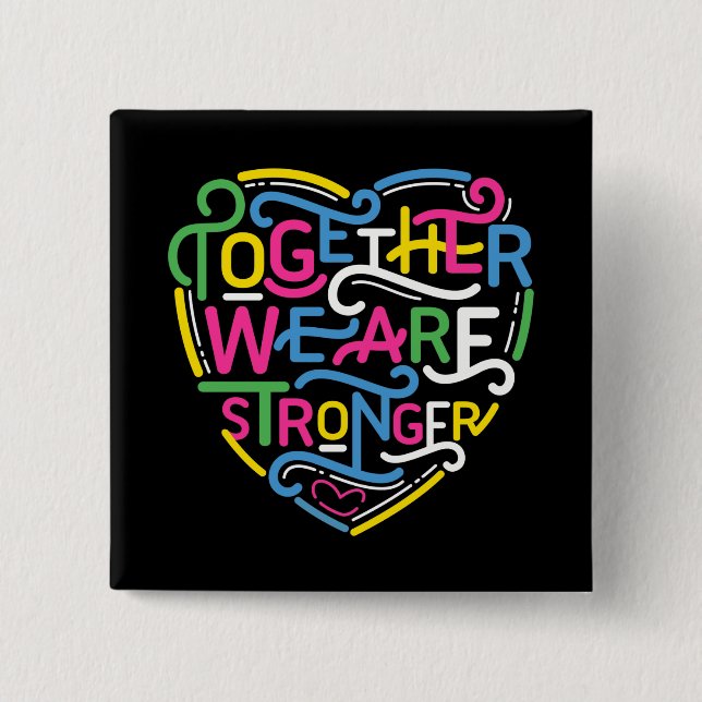 Together We Are Stronger 15 Cm Square Badge (Front)