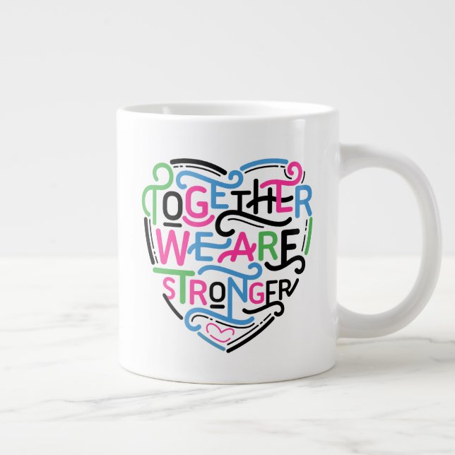 Together We Are Stronger Large Coffee Mug (Right)