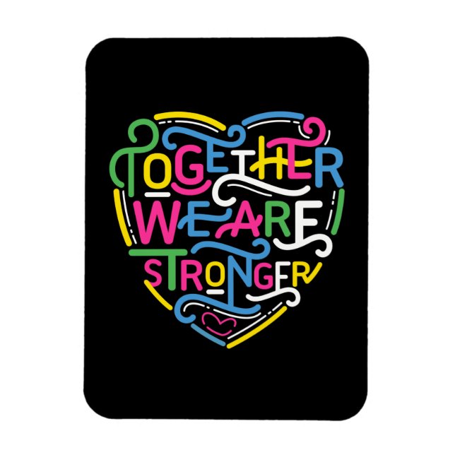 Together We Are Stronger Magnet (Vertical)