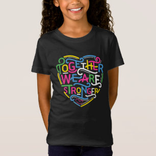 Together We Are Stronger T-Shirt