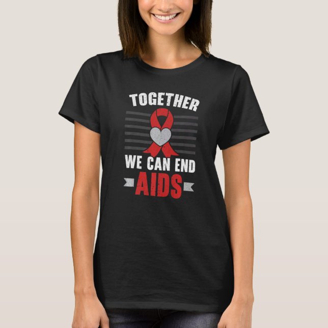 Together We Can End Aids HIV AIDS Awareness Red Ri T-Shirt (Front)
